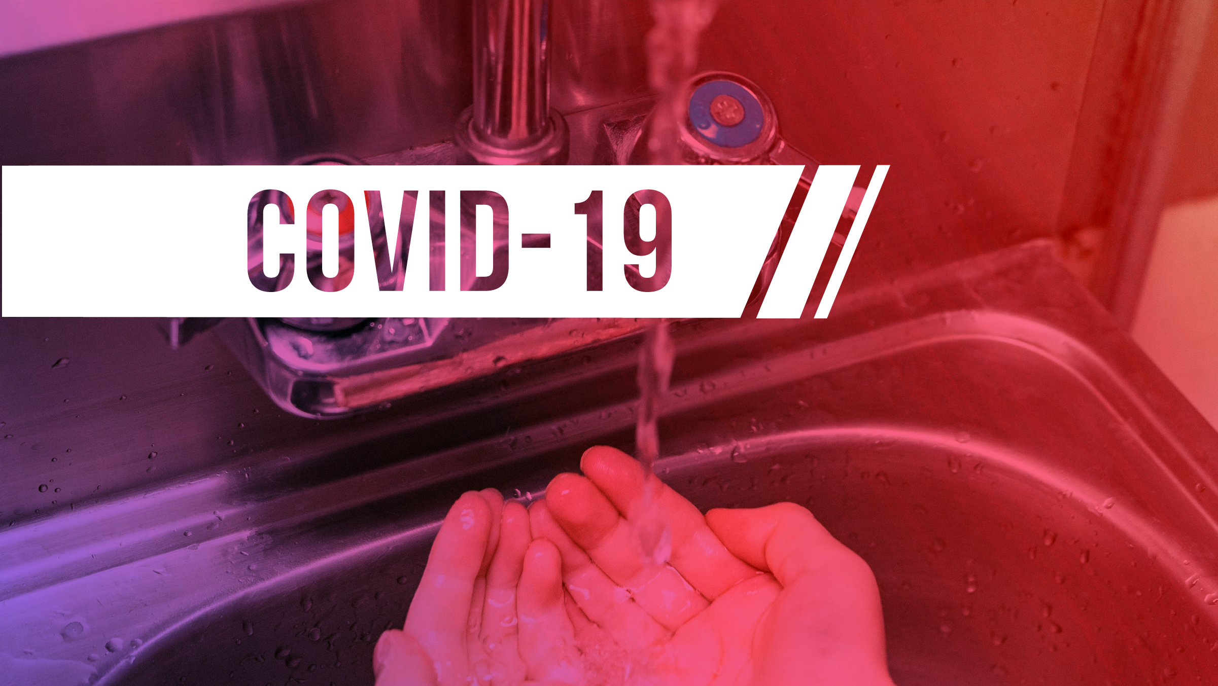 Image of hands washing in a sink, with words "COVID-19."